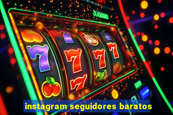 instagram seguidores baratos