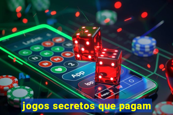 jogos secretos que pagam