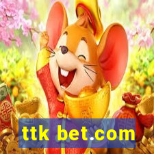 ttk bet.com