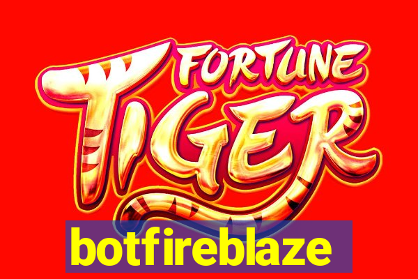 botfireblaze