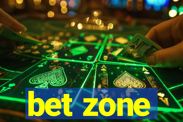 bet zone