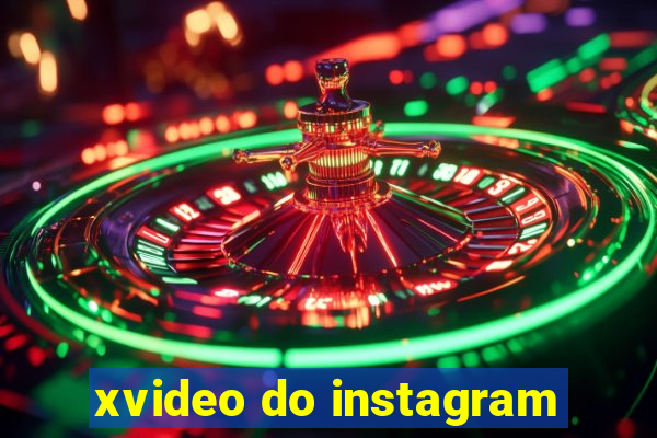 xvideo do instagram