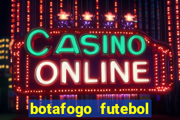 botafogo futebol play hd