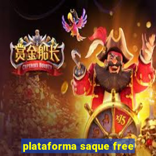 plataforma saque free