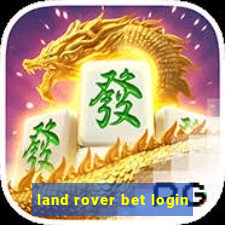 land rover bet login