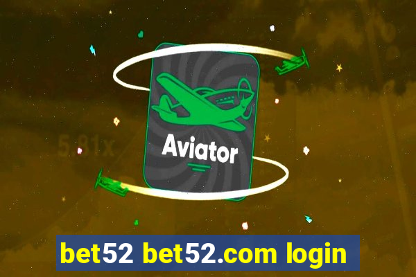 bet52 bet52.com login