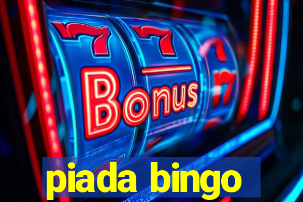 piada bingo