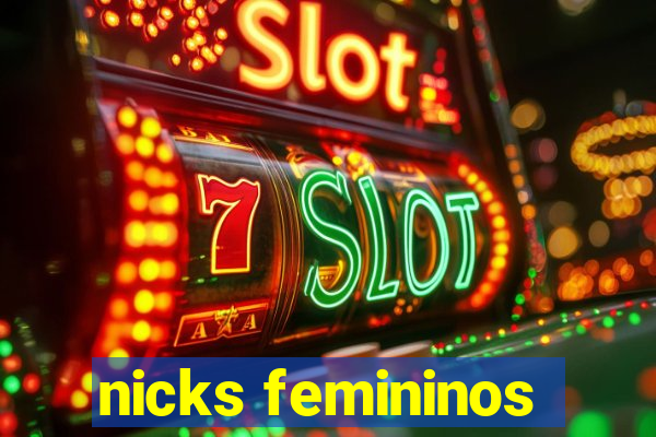 nicks femininos