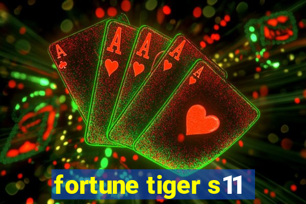 fortune tiger s11