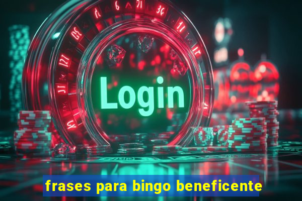 frases para bingo beneficente