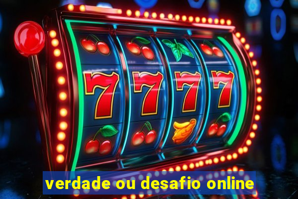 verdade ou desafio online