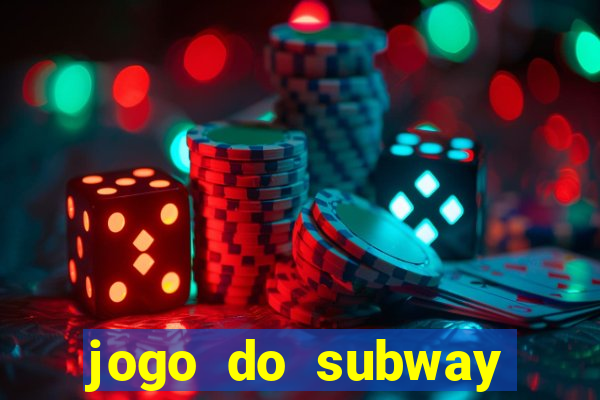 jogo do subway surf de ganhar dinheiro