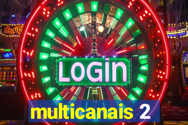 multicanais 2