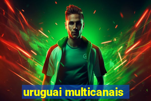 uruguai multicanais