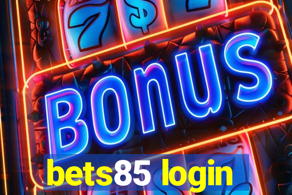 bets85 login