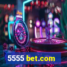 5555 bet.com