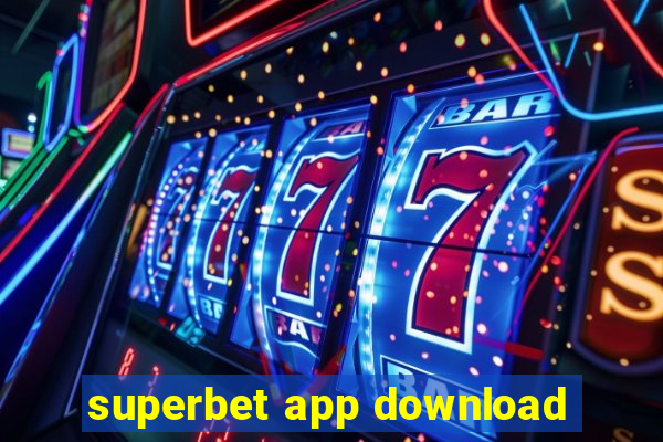 superbet app download