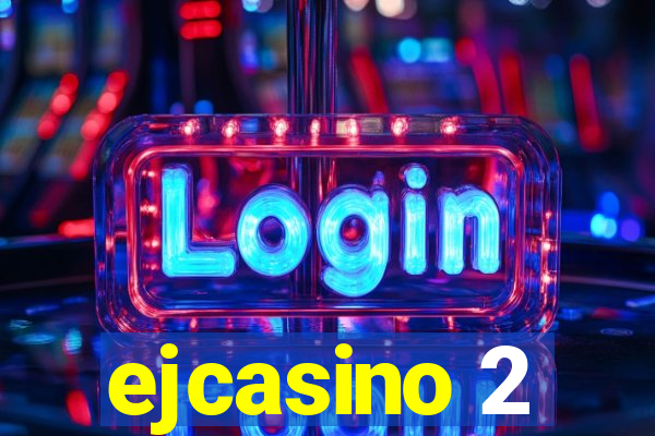 ejcasino 2