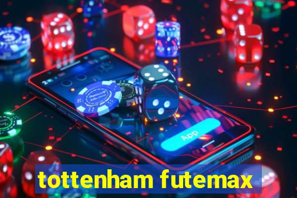 tottenham futemax