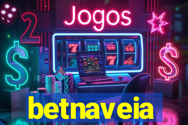 betnaveia