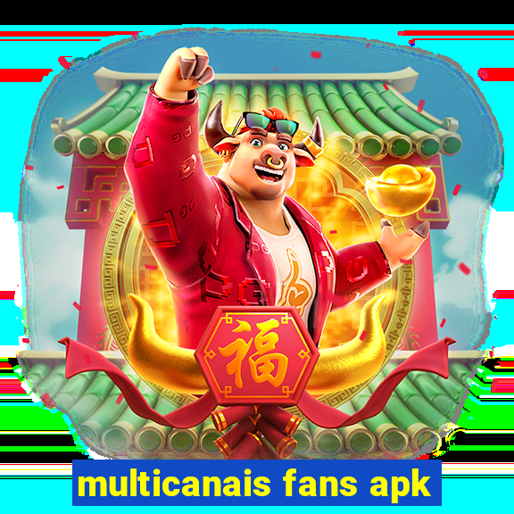 multicanais fans apk