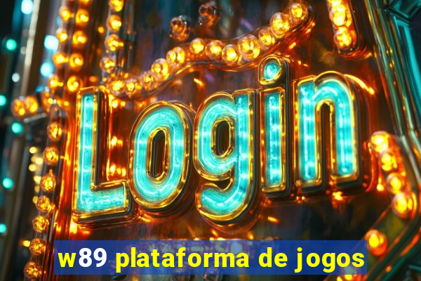 w89 plataforma de jogos