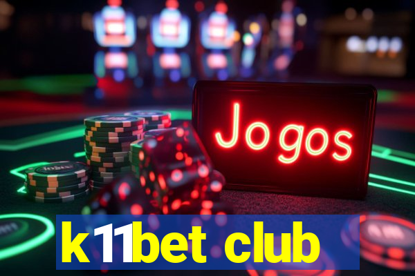 k11bet club