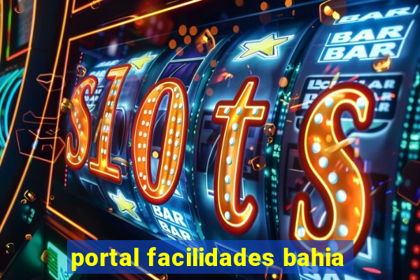 portal facilidades bahia