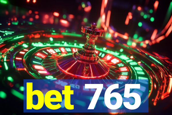 bet 765