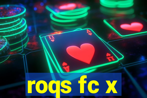 roqs fc x