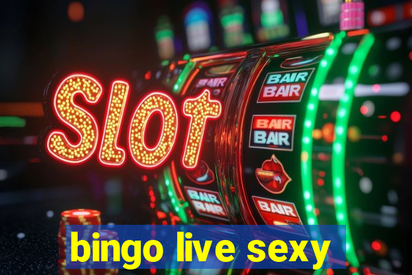 bingo live sexy