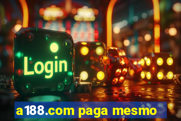 a188.com paga mesmo