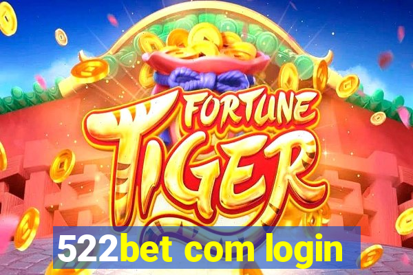 522bet com login