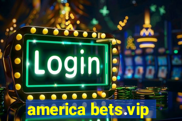 america bets.vip