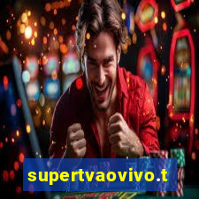 supertvaovivo.tv