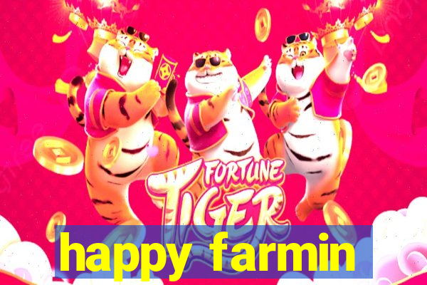 happy farmin