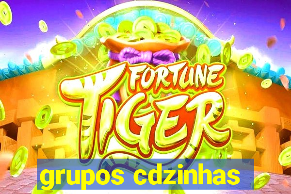 grupos cdzinhas