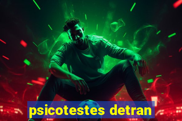 psicotestes detran