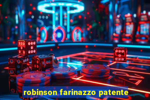 robinson farinazzo patente