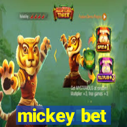 mickey bet