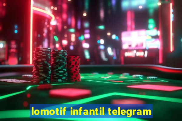 lomotif infantil telegram