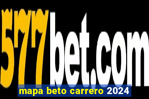 mapa beto carrero 2024