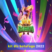 kit dls botafogo 2022