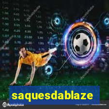 saquesdablaze