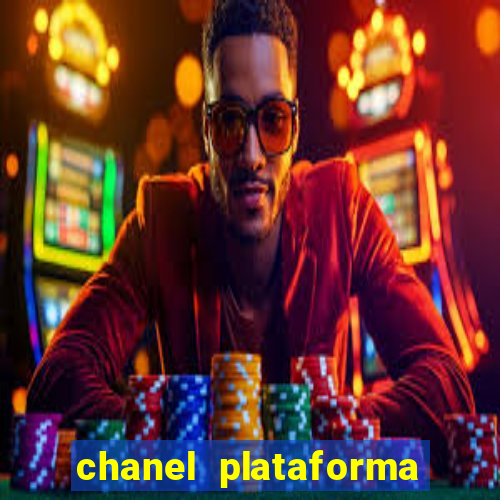 chanel plataforma de jogo