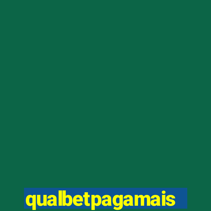 qualbetpagamais