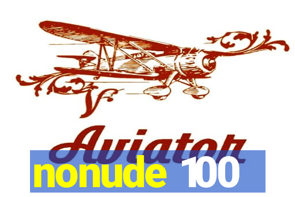 nonude 100