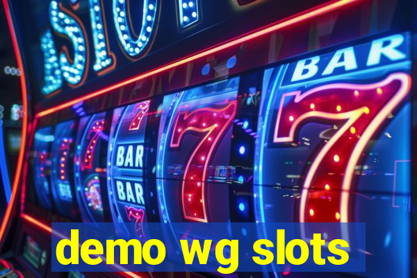 demo wg slots