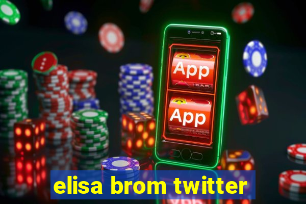 elisa brom twitter