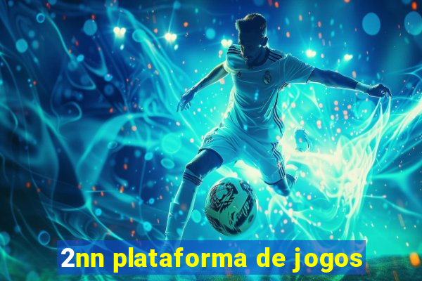 2nn plataforma de jogos